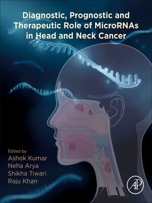 cover image of Diagnostic, Prognostic, and Therapeutic Role of MicroRNAs in Head and Neck Cancer